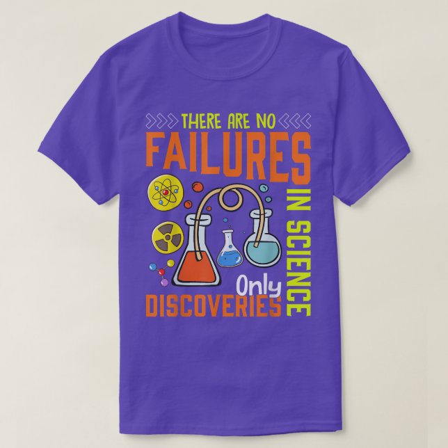 No Failures In Science Funny Scientist Science Lov T-Shirt (Design Front)