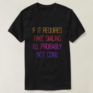 No Fake Smiling T-Shirt