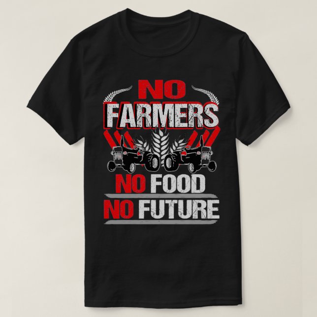 No Farmers No Food No Future Farmer Demo Protest S T-Shirt (Design Front)