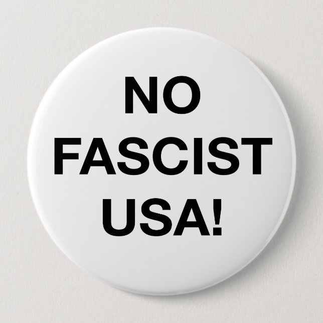 No Fascist USA! 10 Cm Round Badge (Front)