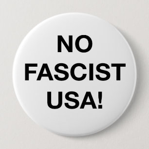 No Fascist USA! 10 Cm Round Badge