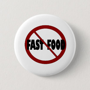 No Fast Food 6 Cm Round Badge