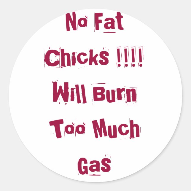 No Fat Chicks Classic Round Sticker (Front)