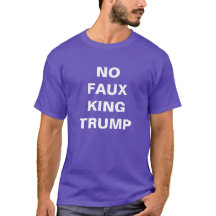 no faux king trump t shirt