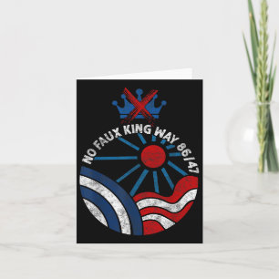 No Faux King Way 86 47 No Kings Day Protest June 1 Card