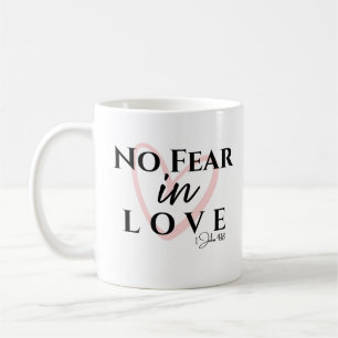 No Fear in Love Coffee Mug