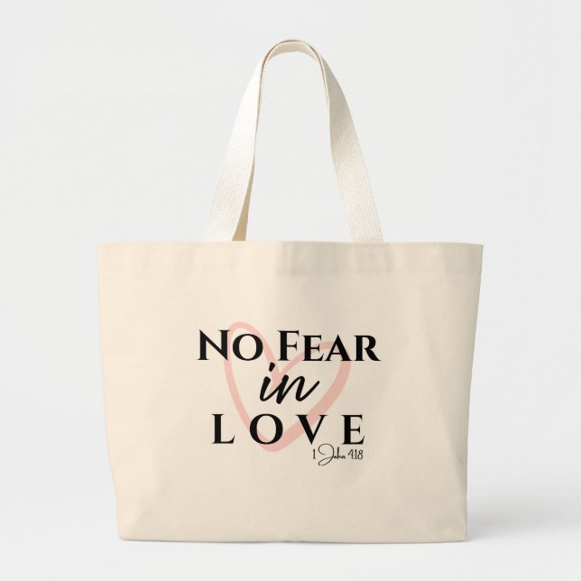 No Fear In Love Large Tote Bag (Front)