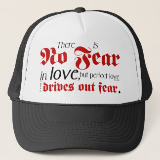 No Fear in Love Trucker Hat