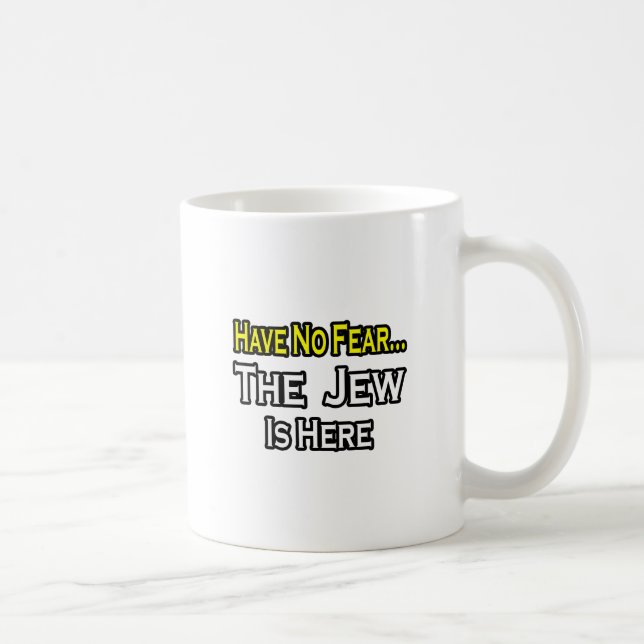 No Fear...Jew Is Here Coffee Mug (Right)