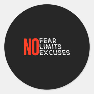 No Fear No Limits No Excuses _ Inspiration _ Motiv Classic Round Sticker