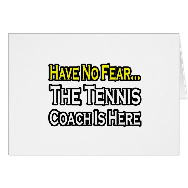 No Fear...Tennis Coach (Front Horizontal)