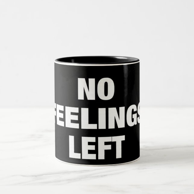 No Feelings Left Funny Dark Humour Meme Mug Gift (Center)