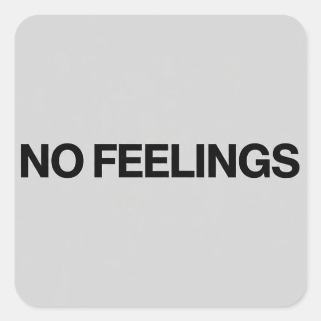 No Feelings Simple Funny Sticker Dark Humour Meme (Front)