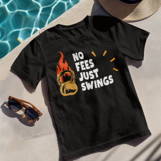 No Fees Just Swings – Funny Kettlebell Tshirt