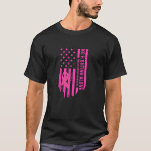 No fighting Alone USA American Flag Breast Cancer T-Shirt