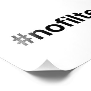 NO FILTER Hashtag Photo Print