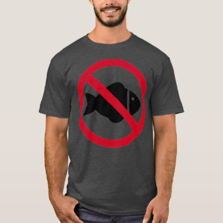 No fish T-Shirt