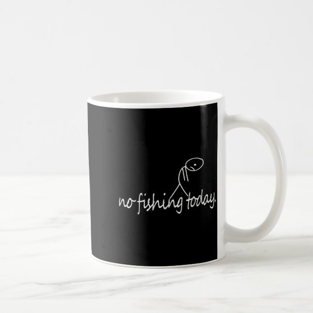 No Fishing Today Funny Sad Stick Figure B Fishing  Coffee Mug (Right)
