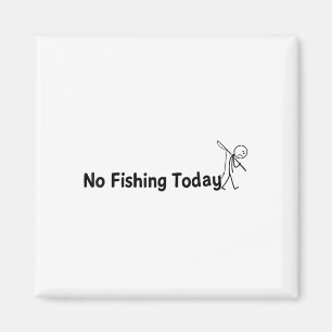 No Fishing Today Funny Sad Stick Man Angling Joke Magnet