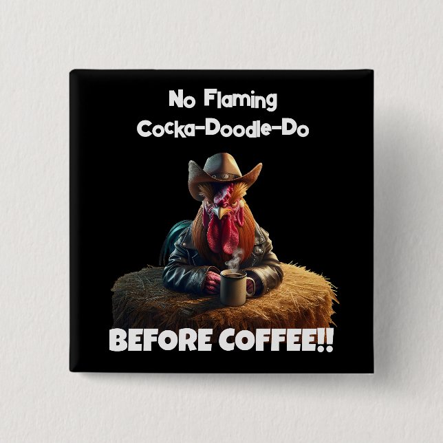 No Flaming Cocka-Doodle-Do 15 Cm Square Badge (Front)