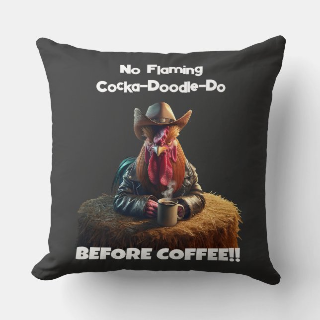 No Flaming Cocka-Doodle-Do Cushion (Front)