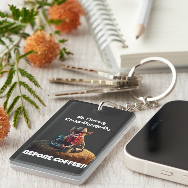 No Flaming Cocka-Doodle-Do Key Ring (Front Right)
