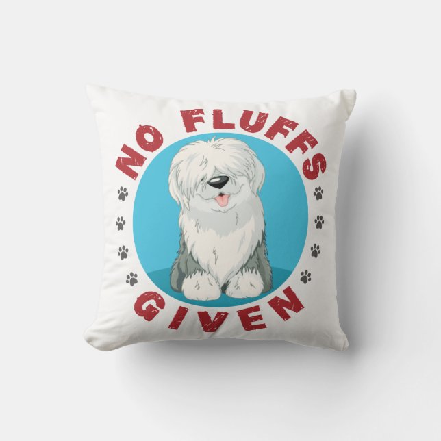 No Fluffs Given English Sheepdog Cushion (Front)
