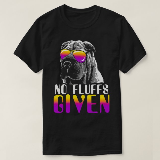No Fluffs Given SharPei Sunglasses Cute SharPei  T-Shirt (Design Front)