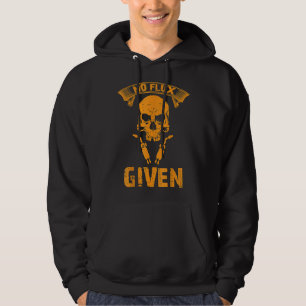 No Flux Given Skull Funny Welder Welding Dads Fath Hoodie