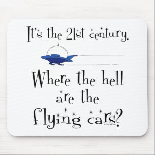 No Flying Cars? Mouse Pad
