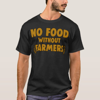No Food Without Farmers family T-Shirt