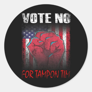 No For Tampon Tim Wheimer Vice President Anti Kama Classic Round Sticker