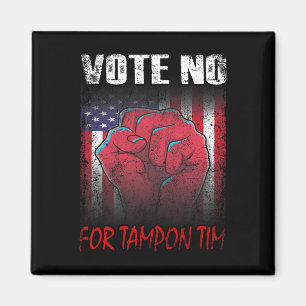 No For Tampon Tim Wheimer Vice President Anti Kama Magnet