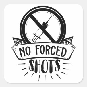 No Forced Shots Anti Vaccine Print Square Sticker
