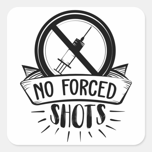 No Forced Shots Anti Vaccine Print Square Sticker (Front)