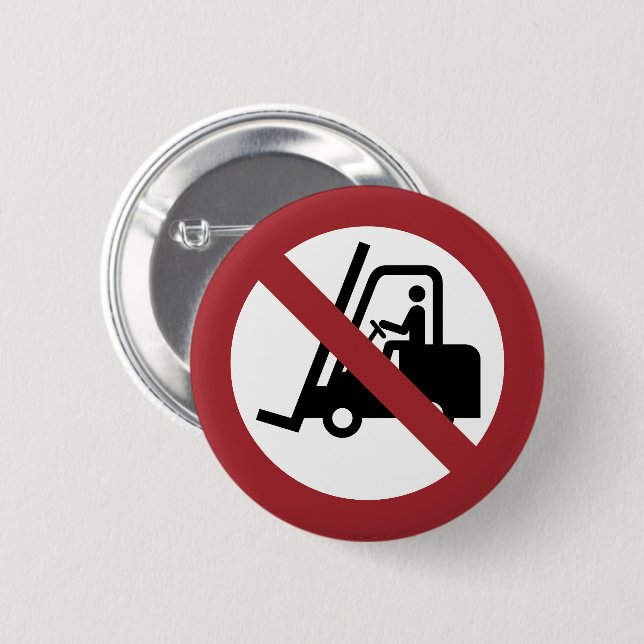 No Fork Lifts Sign 6 Cm Round Badge (Front & Back)