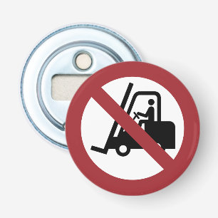 No Fork Lifts Sign Bottle Opener