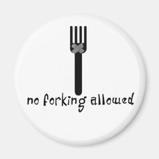 No Forking Allowed Magnet