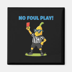 No Foul Play Funny Nana Soccer Ref Sports Tee Magnet