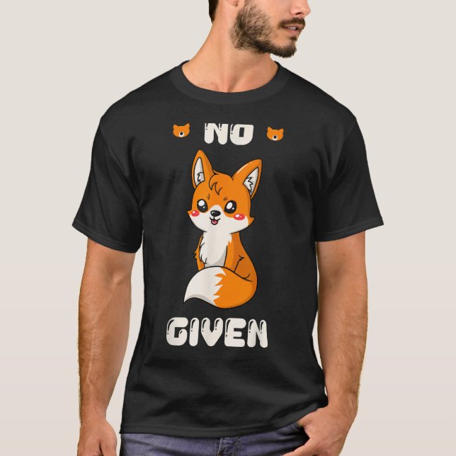 No Fox Given - Cute Fox Sarcastic Design T-Shirt (Front)