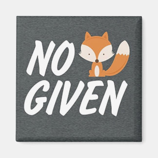 No Fox Given Magnet