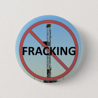 No Fracking 6 Cm Round Badge