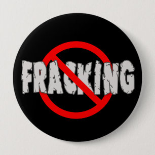 NO FRACKING! End Fracking 10 Cm Round Badge