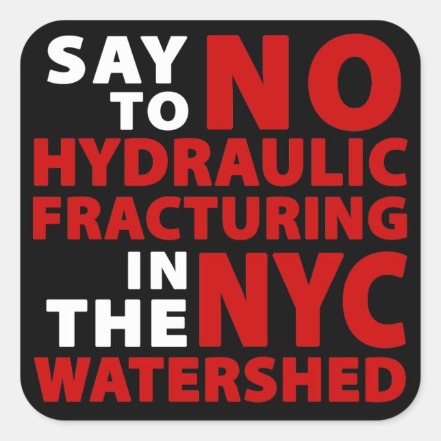 No Fracking in NYC Watershed - Square Stickers (Front)