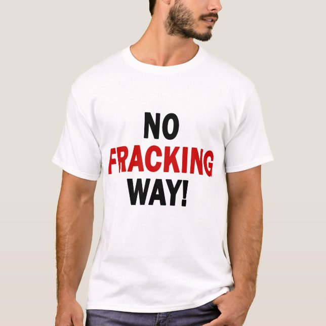 NO FRACKING WAY! Men's Light T T-Shirt (Front)