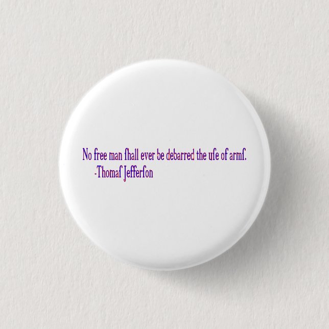 No free man shall ever be debarred.. 3 cm round badge (Front)
