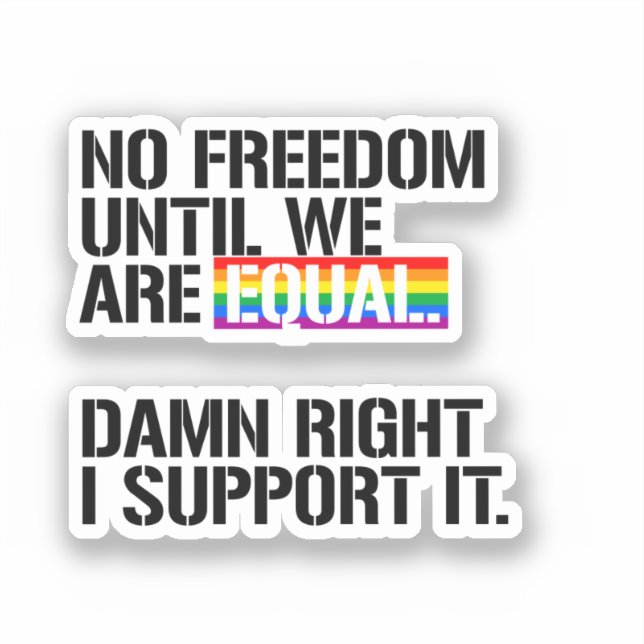 No Freedom Until We are Equal (Front)