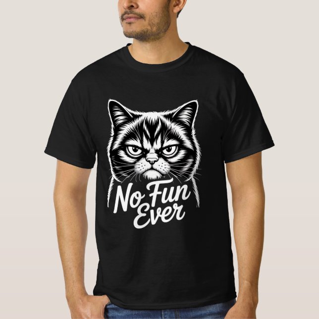 No Fun Ever Grumpy Cat Monochrome Design  T-Shirt (Front)