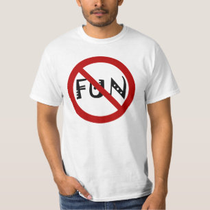 No Fun! T-Shirt