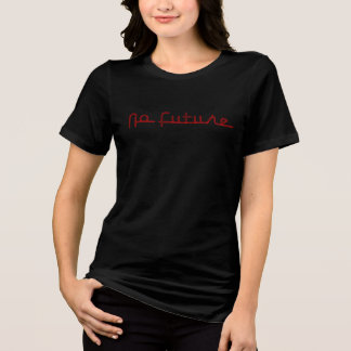 No Future (red) Tri-Blend Shirt